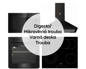 Trouba + Mikrovlnná trouba + Varná deska + Digestoř